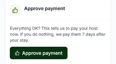 Approve payment card after the stay: Everything OK? This tells us to pay your host now, and the Approve payment button