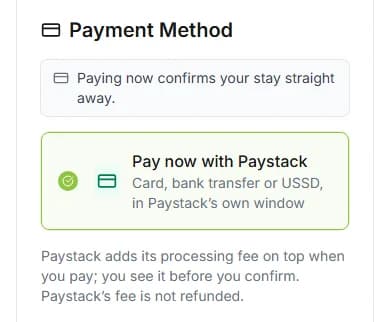 Pay now with Paystack with the note that Paystack adds its fee on top, you see it before you confirm, and it is not refunded